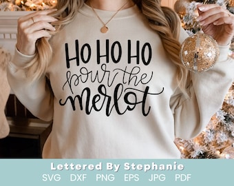 Ho Ho Ho Pour the merlot SVG cut file, funny Christmas svg, wine svg, holiday party saying svg, funny christmas quote cut file for cricut