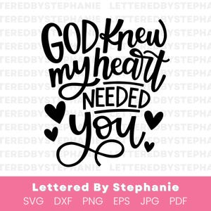 Dios sabía que mi corazón te necesitaba svg alentando cita cristiana svg matrimonio cita marido regalo esposa regalo aniversario regalo svg archivo cortado