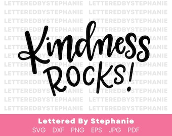Kindness Rocks SVG cut file, hand lettered positive quotes for craft projects, kind quote svg for crafting with cricut or silhouette