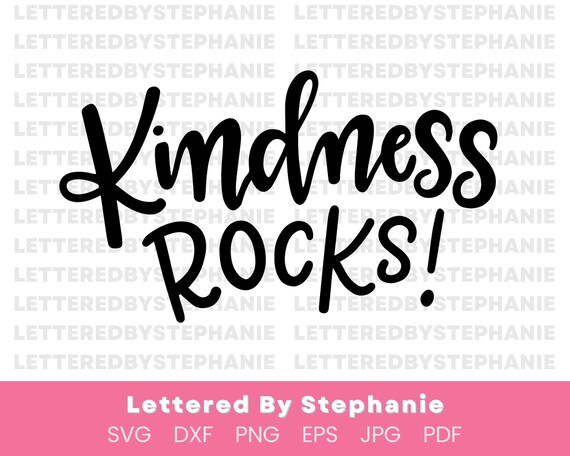 Kindness Rocks SVG cut file, hand lettered positive quotes for craft projects, kind quote svg for crafting with cricut or silhouette