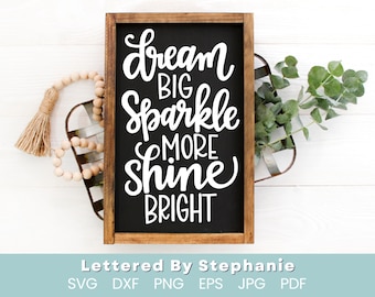 Dream Big Sparkle More Shine Bright SVG, fichier de coupe de citation édifiante (téléchargement numérique)