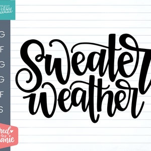 May include: Black and white calligraphy text that reads "Sweater Weather".