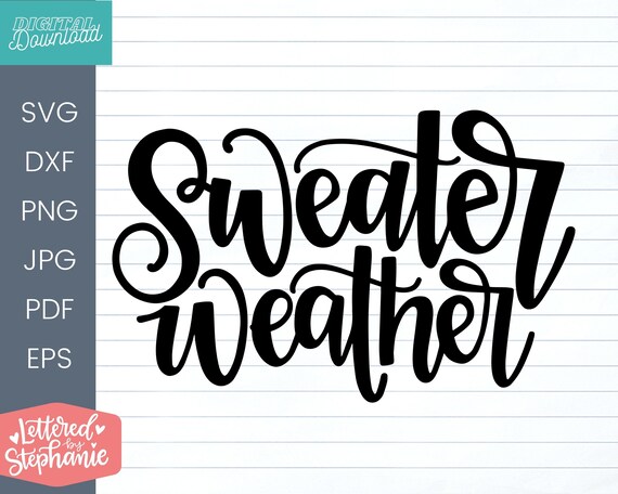 Sweater weather svg cut file, fall evenings SVG Cut File, fall quote svg, fall sweatshirt design for cricut or silhouette diy projects
