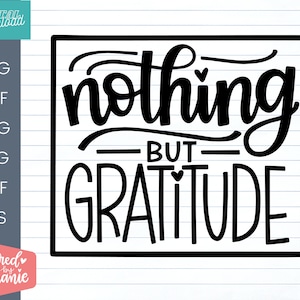 Niets dan dankbaarheid SVG-bestand knippen, positieve offerte, bevestiging, handlettered svg, dxf