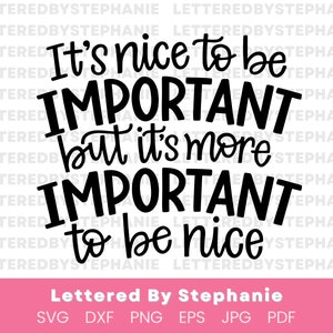 Sii bella citazione in formato SVG, è bello essere importante ma è più importante essere bello tagliare il file con lettere a mano per la creazione di cricut o silhouette