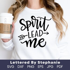 Spirit lead me SVG cut file digital file svg Bible svg Christian saying, handlettered svg for cricut or silhouette holy spirit svg