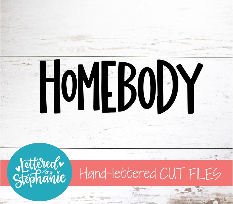 Free Free 84 Homebody Svg SVG PNG EPS DXF File
