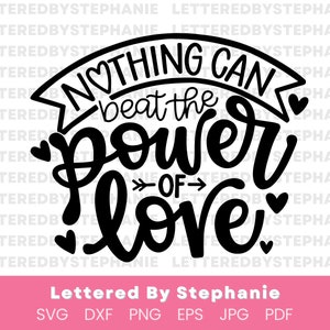 Kraft der Liebe SVG Datei, digitale Datei, Liebe Zitat svg, Valentinstag, Hochzeit svg, pdf, eps, handlettered svg, dxf