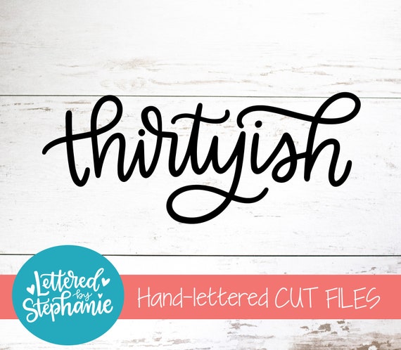 Download Thirtyish Svg Funny Birthday Svg 30th Svg Svg For Cricut Etsy