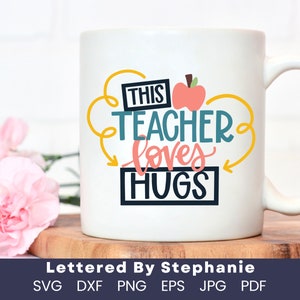 Teacher shirt for 1st day of school, this teacher loves hugs SVG, back to school cut file, elementary teacher shirt design, happy teacher