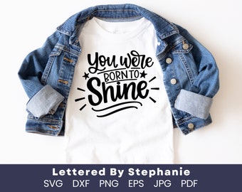 You were born to shine SVG cut file encouragement quote uplifting svg star svg lettered by stephanie cricut craft cut files