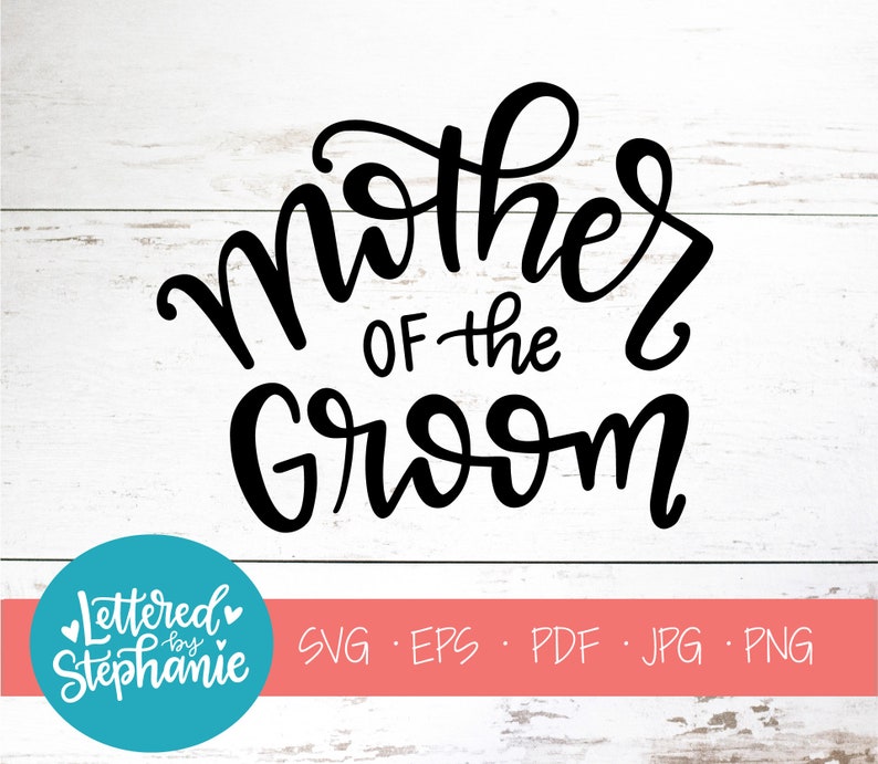 Mother of the Groom SVG Cut File digital file svg | Etsy