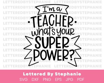 Awesome teacher svg, I'm a teacher what's your super power SVG. Teacher SVG cut file, teacher tshirt design, teacher gift idea