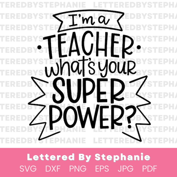 Awesome teacher svg, I'm a teacher what's your super power SVG. Teacher SVG cut file, teacher tshirt design, teacher gift idea