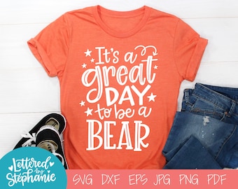 It's a great day to be a Bear, SVG Cut File, digital file, svg, school mascot svg, teacher svg, handlettered svg, Bear svg, bears