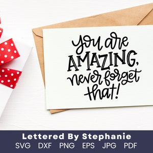 Eres increíble cita de afirmación svg svg positivo svg, edificante svg, con letras de Stephanie handlettered svg