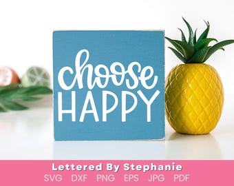 Wählen Sie Happy File, positives Zitat svg, glückliches Zitat svg, Handlettering svg, Lettered by Stephanie svg, Happiness-Zitat svg, Affirmation svg