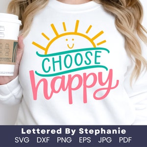 Wählen Sie Happy SVG schnitt Datei niedliches positives Zitat svg glückliches Zitat svg Sonnenschein svg für Cricut der Silhouette, beschriftet durch stephanie