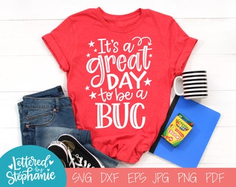 It's a great day to be a BUC, SVG Cut File, digital file, svg, school mascot svg, teacher svg, handlettered svg, BUC svg, Bucs