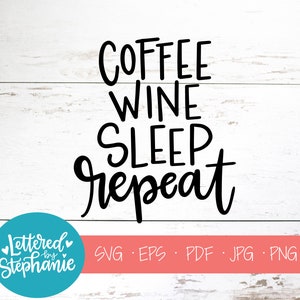 Répétition de sommeil de vin de café, fichier SVG, fichier numérique, momlife, svg de maternité, svg fatigué, énonciations de fichiers svg, svg à la main, silhouette cricut