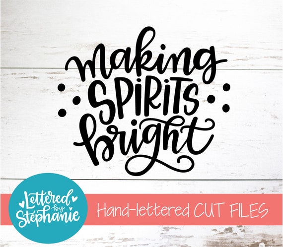 Making Spirits Bright SVG Cut File digital file svg | Etsy