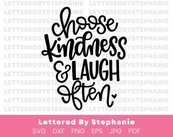 Kind quote svg, Choose kindness and laugh often SVG cut file, positive life quote about enjoying life, svg for shirts, tumblers, bags