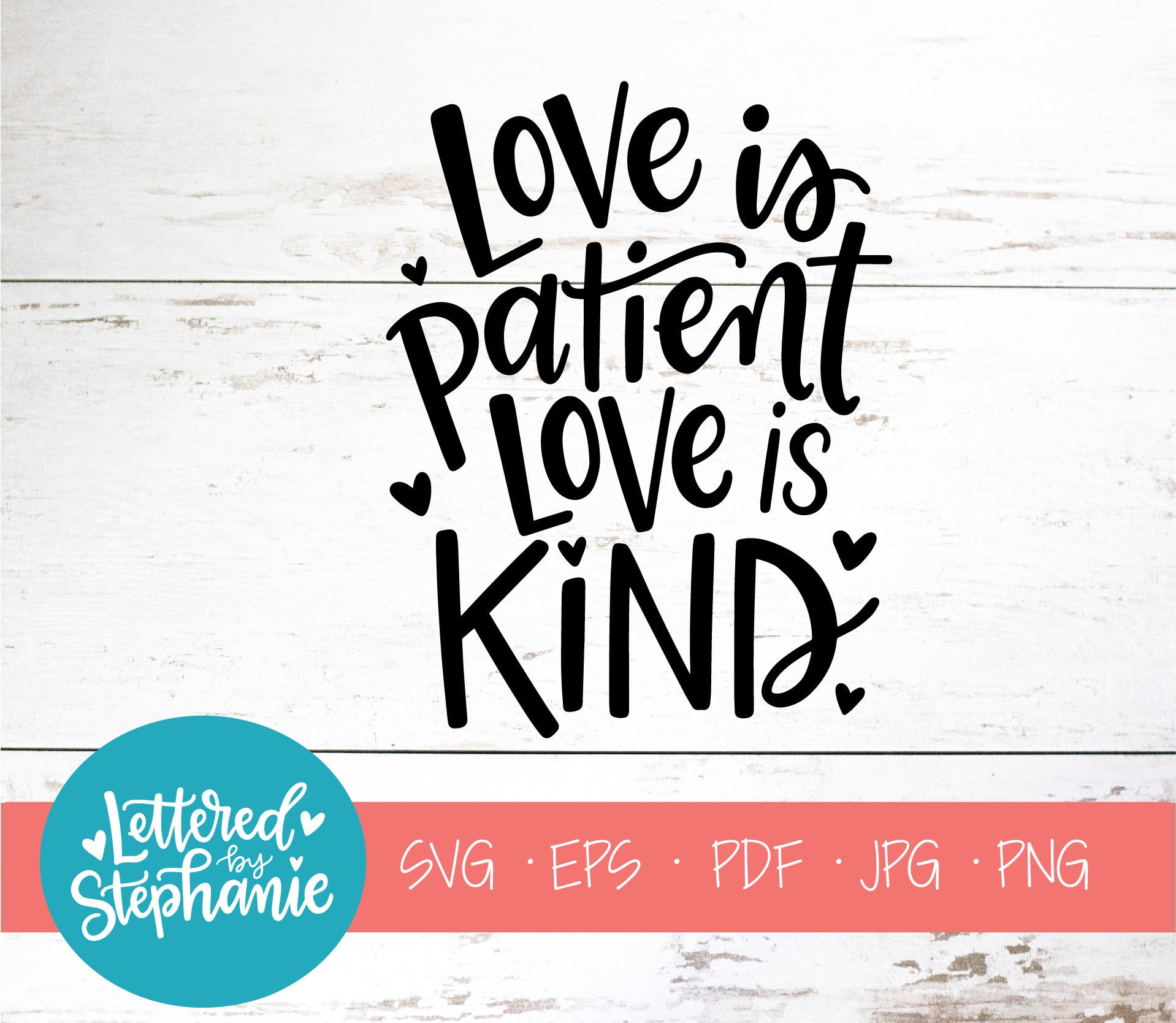Download Love Is Patient Love Is Kind Svg Cut File Digital File Svg Etsy