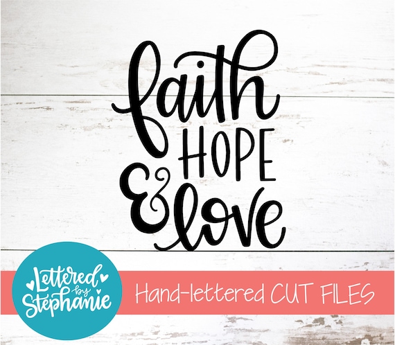 Download Faith Hope Love Svg Svg Cut File Quote Svg Hope Svg Etsy
