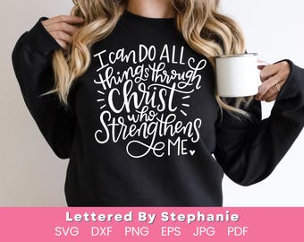 I can do all things through Christ who strengthens mesvg but file bible verse svg faith svg Philippians 4:13 handlettered svg