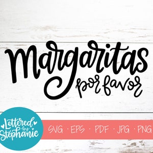Margaritas Por Favor, SVG Cut File, digital file, margarita svg, tequila svg, drinking svg, pdf, for cricut, silhoutte, handlettered svg