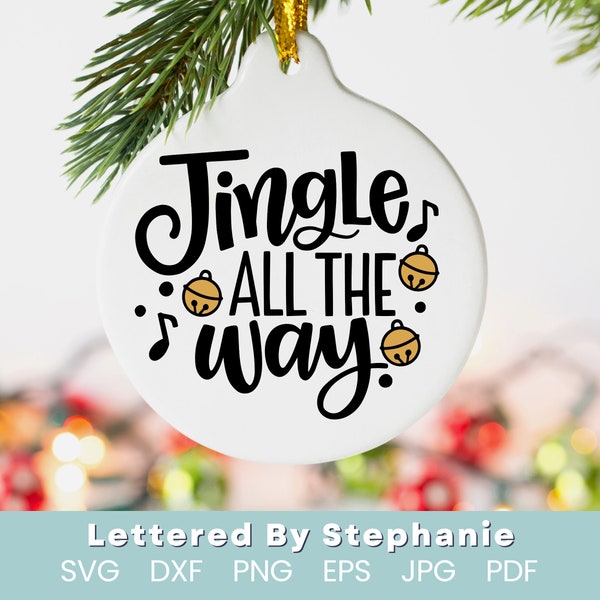 Jingle all the way svg cut file, festive holiday shirt design, cheerful christmas svg, handlettered cut file for cricut or silhouette