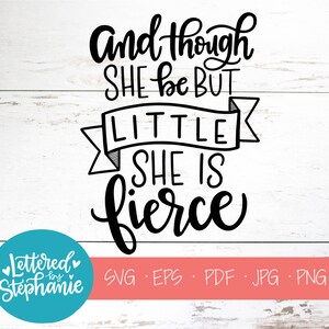 Obwohl She Be But Little She Is Fierce Etsy