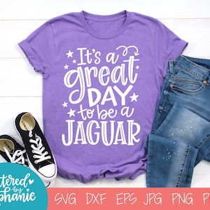 It&#39;s a great day to be a Jaguar, SVG Cut File, digital file, svg, school mascot svg, teacher svg, handlettered svg, Jaguar svg, Jaguars