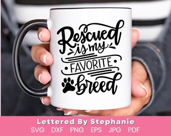 Rescued Is My Favorite Breed SVG Animal Rescue Quote Cut File for Cricut or Silhouette | Pet Adoption Digital Download