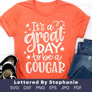 It&#39;s a great day to be a Cougar SVG Cut File, school mascot svg, teacher svg, school spirit wear design, Cougars SVG, cougar svg