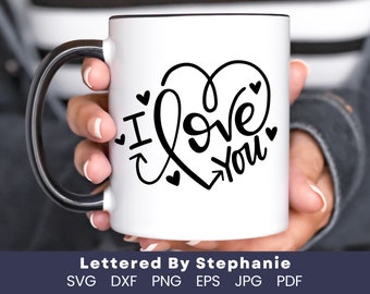 I love you SVG Cut File, valentine gift svg, valentines day, love quote svg, handlettered svg, dxf
