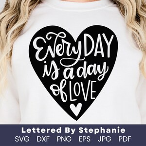 Każdy dzień jest dniem miłości SVG Cut File, walentynki, miłość svg, plik walentynkowy, handlettered svg, dxf