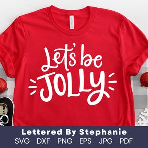 Let&#39;s be jolly svg cut file, christmas quotes svg, santa svg, cheerful holiday design for cricut or silhouette, holiday svg, dxf