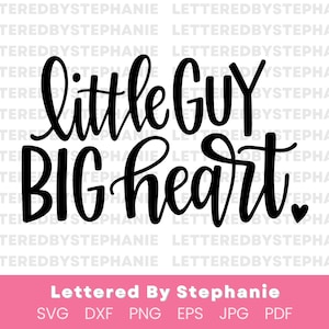 Kleine man groot hart SVG-bestand knippen, Valentijnsdag SVG, jongens Valentijn shirt ontwerp, handlettered SVG, DXF