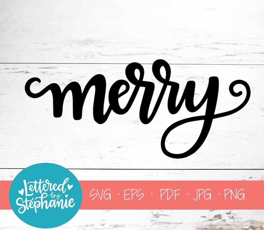 Merry SVG Cut File, Digital File, Svg, Handlettered Svg, Christmas Svg