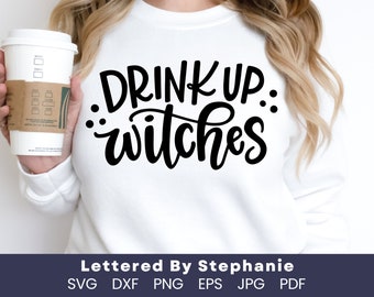 Funny mom halloween quote, Drink up witches svg cut file, witch quote svg, mom shirt idea for cricut or silhouette diy halloween crafts