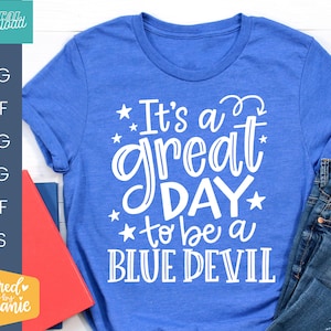 Es un gran día para ser un Blue Devil, archivo de corte SVG, mascota de la escuela svg, maestro svg, svg escrito a mano, Bluedevil, Blue devil