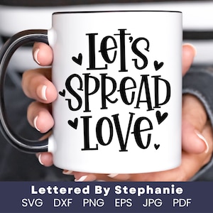 Diffondiamo l'amore in formato SVG, San Valentino, amore in formato SVG, amore per gli altri, SVG con lettere a mano, dxf per silhouette o cricut