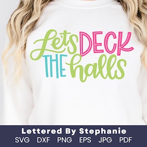 Cute Christmas design, Let&#39;s deck the halls SVG Cut File, festive holiday svg design for cricut or silhouette crafts