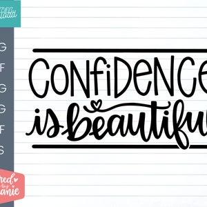 Confidence Is Beautiful SVG Cut File, cita positiva, afirmación, handlettered svg, dxf