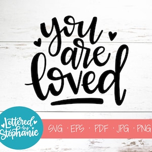 Vous êtes aimé, SVG Cut File, fichier numérique, svg, enfants svg, encourageant, crèche, svg, pdf, eps, cutter, handlettered svg, dxf