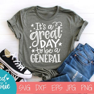 It&#39;s a great day to be a General, SVG Cut File, digital file, school mascot svg, teacher svg, handlettered svg, General svg, generals