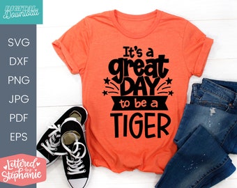 It's a great day to be a Tiger SVG, school mascot svg, teacher svg, handlettered svg, Tiger svg, school spirit svg