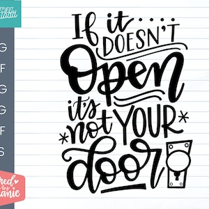 Als het niet opengaat, is het niet jouw deur SVG-bestand knippen, positieve offerte, bevestiging, handlettered svg, dxf