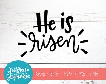 He is risen svg, SVG Cut File, DXF, Easter svg, Jesus is risen svg, Easter tee svg, Easter decor svg, handlettered svg, cricut, silhouette